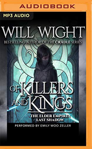Emily Woo Zeller, Will Wight: Of Killers and Kings (AudiobookFormat, Audible Studios on Brilliance Audio, Audible Studios on Brilliance)