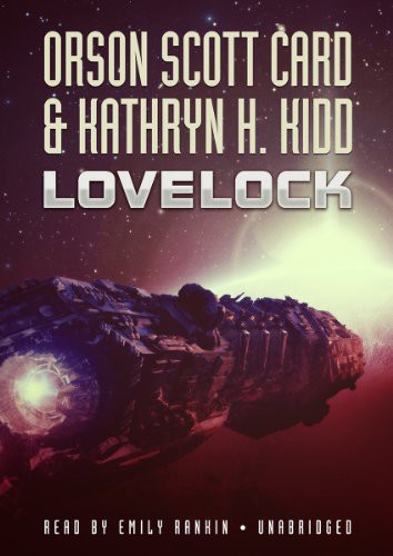 Orson Scott Card, Emily Rankin, Kathryn H. Kidd: Lovelock (AudiobookFormat, 2013, Blackstone Audio, Inc., Blackstone Audiobooks)