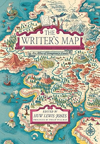Philip Pullman, Huw Lewis-Jones: The Writer's Map (2018, University of Chicago Press)