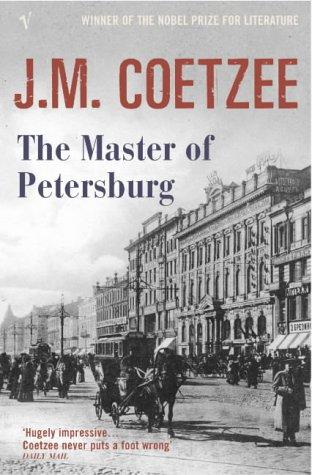 J. M. Coetzee: Master of Petersburg (2004, VINTAGE (RAND))