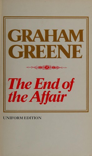 Graham Greene, Graham Greene: The end of the affair (1982, Viking Press)