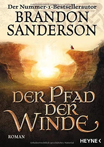 Brandon Sanderson: Der Pfad der Winde (Hardcover, Deutsch language, 2016, Wilhelm Heyne Verlag)