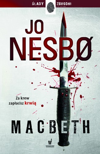 Jo Nesbø: Macbeth (Polish language, 2018, Wydawnictwo Dolnośląskie)