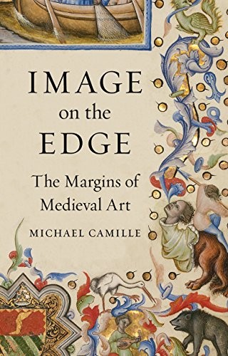 Michael Camille: Image on the Edge (Hardcover, Reaktion Books)