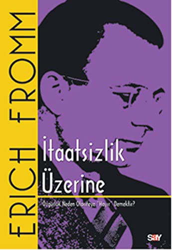 Erich Fromm: Itaatsizlik Uzerine (Paperback, 2018, Say Yayinlari)