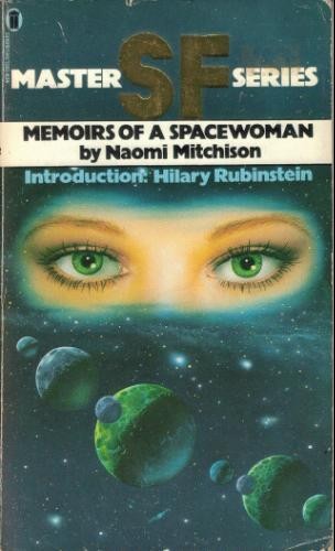 Naomi Mitchison: Memoirs of a spacewoman (1977, New English Library)