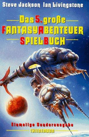 Steve Jackson, Ian Livingstone: Das fünfte große Fantasyabenteuer Spielbuch. (Paperback, German language, 1998, Thienemann Verlag)