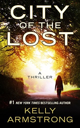 Kelley Armstrong: City Of The Lost (Hardcover, 2016, Wheeler Publishing Large Print)
