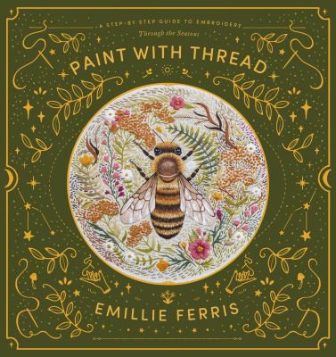 Emillie Ferris: Paint with Thread (2022, David & Charles Publishers)
