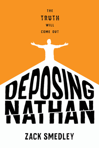 Zack Smedley: Deposing Nathan (Hardcover, 2019, Page Street Kids)