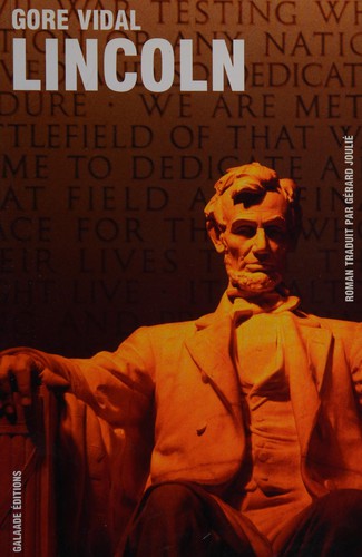 Gore Vidal: Lincoln (French language, 2010, Galaade éd.)
