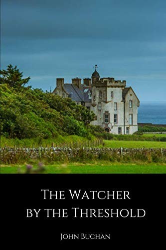 John Buchan: The Watcher by the Threshold (Paperback, 2018, lulu.com)