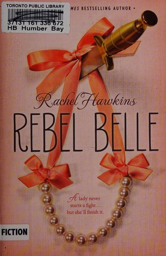 Rachel Hawkins: Rebel belle (2014)