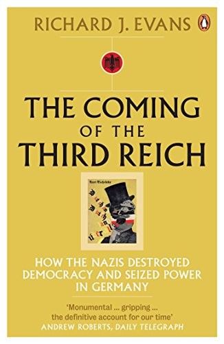 Richard J. Evans: Coming of the Third Reich (Paperback, 2007, Penguin Books, Penguin)