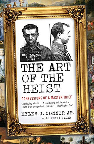 Myles J Connor Jr., Jenny Siler: The Art of the Heist (Paperback, 2010, Harper Perennial)