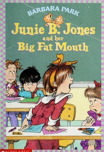 BARBARA PARK: Junie B. Jones and Her Big Fat Mouth (Junie B. Jones #3) (1999, Scholastic)