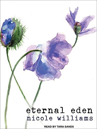 Tara Sands, Nicole Williams: Eternal Eden (AudiobookFormat, 2013, Tantor Audio)