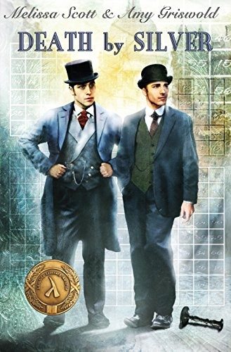 Melissa Scott, Amy Griswold: Death by Silver (2013, Lethe Press)