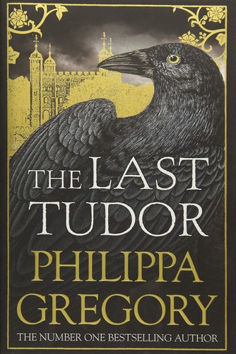 Philippa Gregory: The Last Tudor (2017, Simon & Schuster UK)