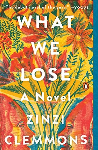 Zinzi Clemmons: What We Lose (Paperback, 2018, Penguin Books)