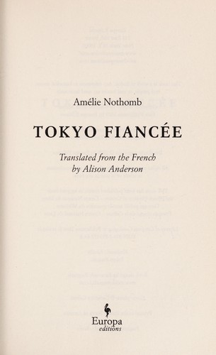 Nothomb, Amelie/ Anderson, Alison (TRN): Tokyo Fiancee (Penguin Group USA)