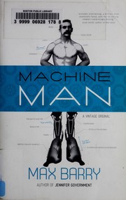 Max Barry: Machine Man (2011, Vintage Contemporaries)