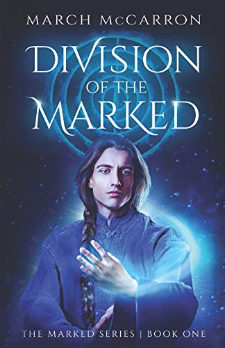 March McCarron: Division of the Marked (Paperback, 2019, Independently Published, Independently published)
