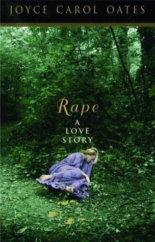Joyce Carol Oates: Rape (2004, Carroll & Graf, Distributed by Publishers Group West)