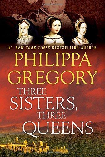 Philippa Gregory: Three Sisters, Three Queens (2016)
