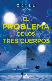 Cixin Liu, Bruno Roubicek: El problema de los tres cuerpos (Hardcover, Spanish language, 2016, Ediciones B)