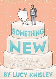 Lucy Knisley: Something New (2016, First Second)