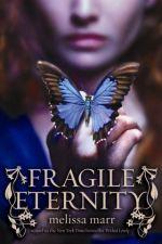 Melissa Marr: Fragile eternity (2009, Bowen Press)