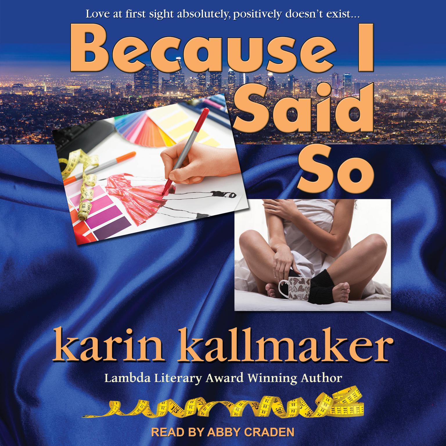 Karin Kallmaker: Because I Said So (Paperback, 2019, Bella Books, Incorporated)