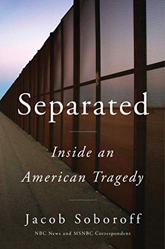 Jacob Soboroff: Separated (Hardcover, 2020, Custom House)