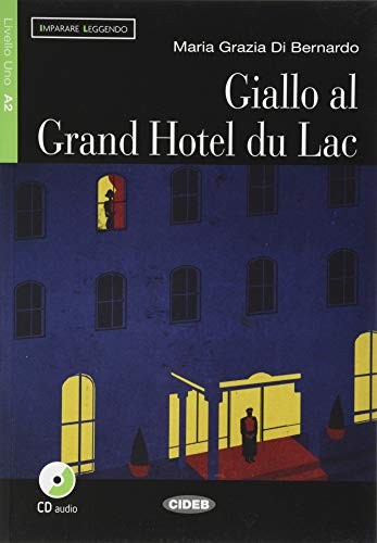 Maria Grazia Di Bernardo: Giallo Al Grand Hotel du Lac (Paperback, Italiano language, 2011, Cideb)