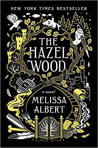 Melissa Albert: The Hazel Wood (2018)