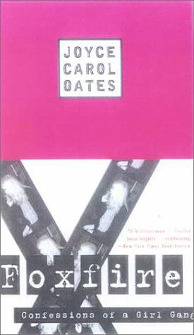 Joyce Carol Oates: Foxfire (Hardcover, 1999, Bt Bound)