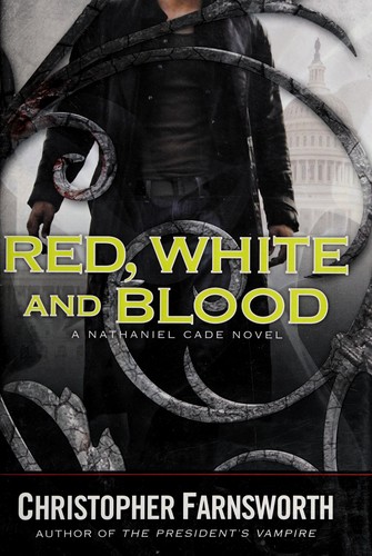 Christopher Farnsworth: Red, white, and blood (2012, Putnam Adult)