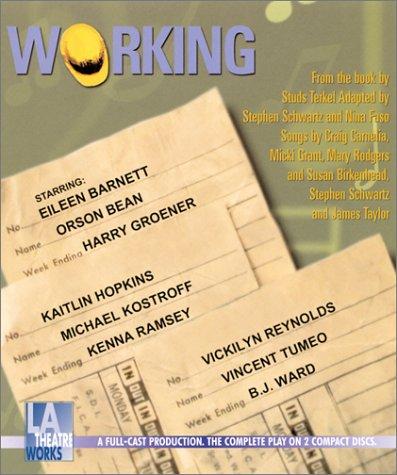 Studs Terkel, Stephen Schwartz, Nina Faso: Working (AudiobookFormat, 2002, L.A. Theatre Works)