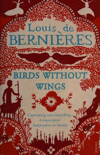 Louis de Bernières: Birds Without Wings (Paperback, Vintage Books)