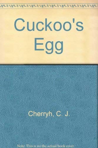 C.J. Cherryh: Cuckoo's egg (1987, Methuen)