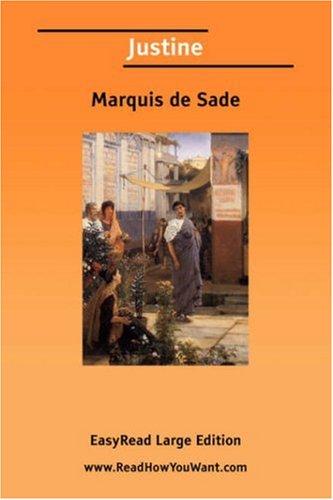 Marquis de Sade: Justine [EasyRead Large Edition] (Paperback, 2006, ReadHowYouWant.com)