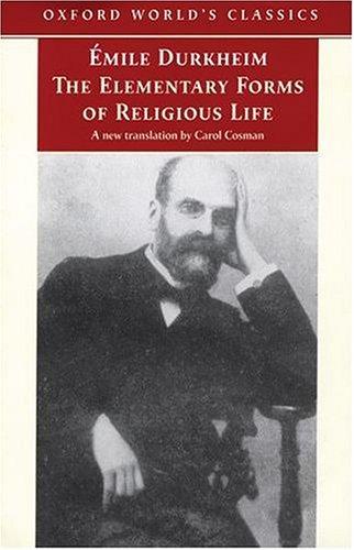 Émile Durkheim: The elementary forms of religious life (2001, Oxford University Press)
