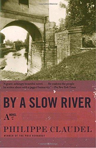 Philippe Claudel: By a Slow River (2007)
