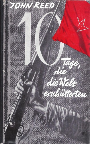 John Reed: Zehn Tage, die die Welt erschütterten (Hardcover, German language, 1975, Karl Dietz Verlag Berlin)