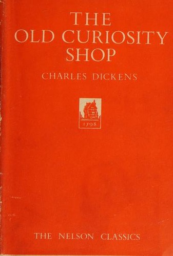Charles Dickens: The Old Curiosity Shop (Thomas Nelson and Sons)