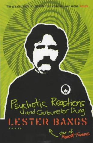 Lester Bangs: Psychotic Reactions and Carburettor Dung (Five Star) (Paperback, 2001, Serpent's Tail)