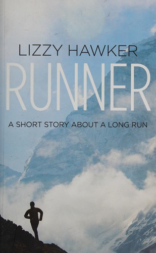 Lizzy Hawker: Runner (2015, Quarto Publishing Group UK)