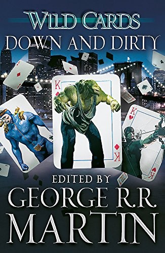 Empty Author: Wild Cards: Down and Dirty (2001, Gollancz)
