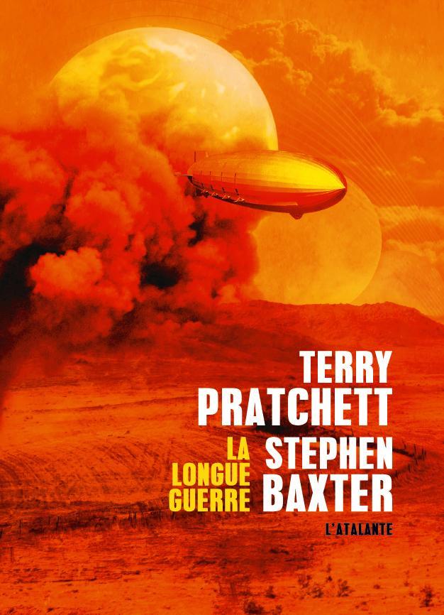 Terry Pratchett, Stephen Baxter, Mikael Cabon: La longue guerre (Paperback, French language, 2014, ATALANTE)